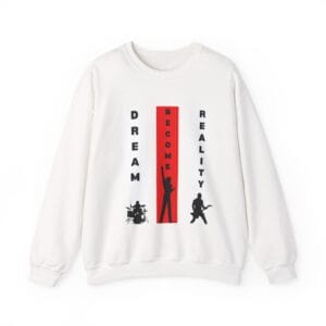 Dream Become Reality Crewneck Sweatshirt – Inspirational Music Band Design